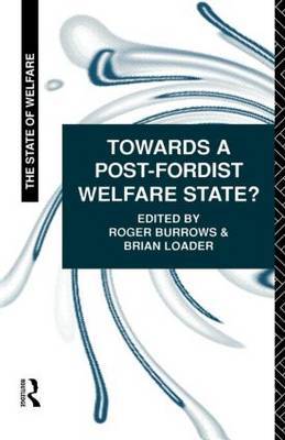 Towards a Post-Fordist Welfare State? by Roger Burrows image