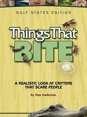 Things That Bite: Gulf States Edition by Tom Anderson image
