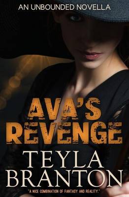 Ava's Revenge (an Unbounded Novella) by Teyla Branton image