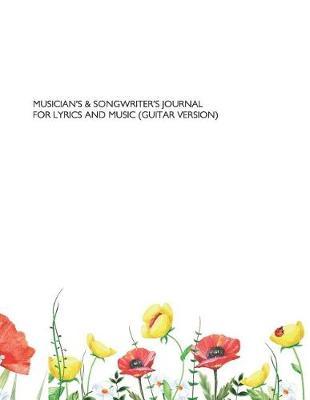 Musician's and Songwriter's Journal for Lyrics & Music (Guitar Version) by Spicy Journals image