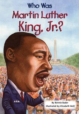 Who Was Martin Luther King, Jr.? on Hardback by Bonnie Bader