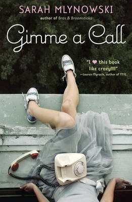 Gimme a Call on Hardback by Sarah Mlynowski