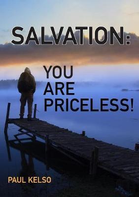 Salvation You Are Priceless by Paul Kelso image