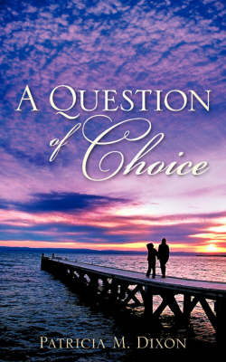 A Question of Choice by Patricia, M Dixon image