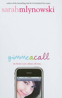 Gimme a Call on Hardback by Sarah Mlynowski