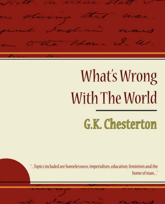 What's Wrong with the World by Chesterton G K Chesterton image