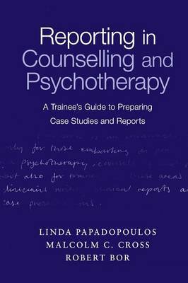 Reporting in Counselling and Psychotherapy by Linda Papadopoulos image