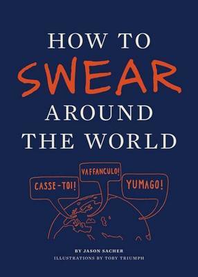 How to Swear Around the World by Jason Sacher