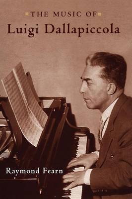 The Music of Luigi Dallapiccola by Raymond Fearn image