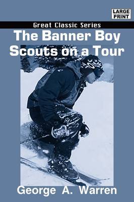 The Banner Boy Scouts on a Tour by George A. Warren image