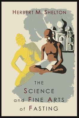 The Science and Fine Art of Fasting by Herbert M Shelton image