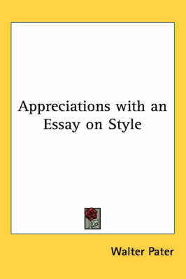 Appreciations with an Essay on Style by Walter Pater image