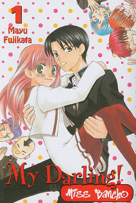 My Darling! Miss Bancho, Volume 1 by Mayu Fujikata image