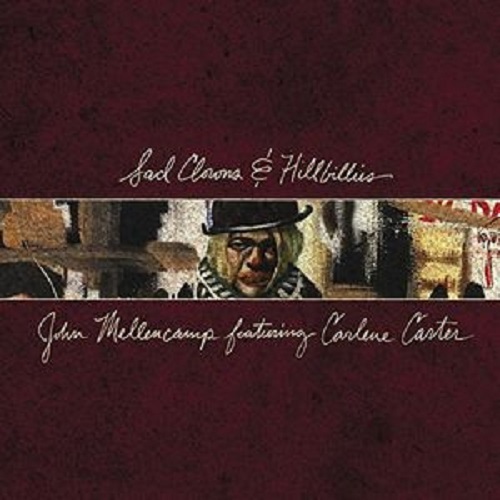 Sad Clowns & Hillbillies on CD by John Mellencamp