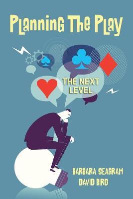 Planning the Play: The Next Level by Barbara Seagram image