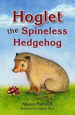 Hoglet the Spineless Hedgehog by Allyson Marnoch image