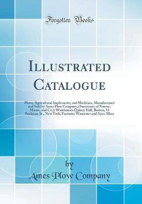 Illustrated Catalogue by Ames Plow Company image