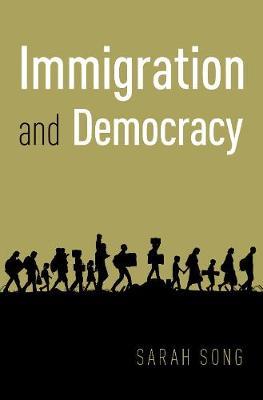 Immigration and Democracy by Sarah Song image