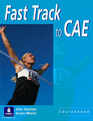 Fast Track to C.A.E.: Coursebook by A.J. Stanton image