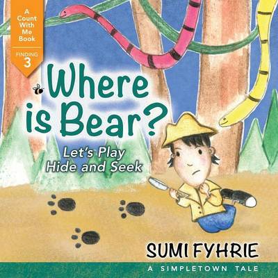 Where is Bear? by Sumi Fyhrie