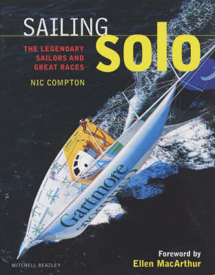 Sailing Solo: The Legendary Sailors and the Great Races on Hardback by Nic Compton