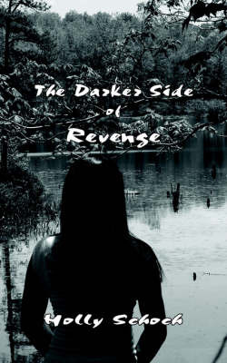 The Darker Side of Revenge by Holly Schoch image