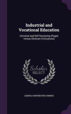 Industrial and Vocational Education by Samuel Huntington Comings image