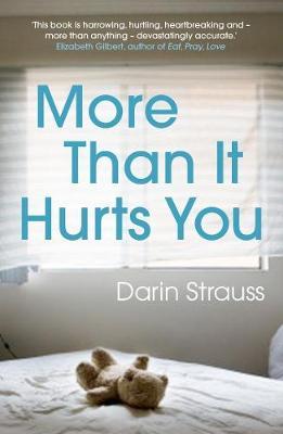 More Than It Hurts You by Darin Strauss image