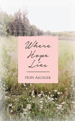 Where Hope Lies by Hope Alcocer image