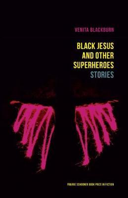 Black Jesus and Other Superheroes by Venita Blackburn image