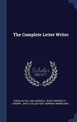 The Complete Letter Writer by Douglas William Jerrold image