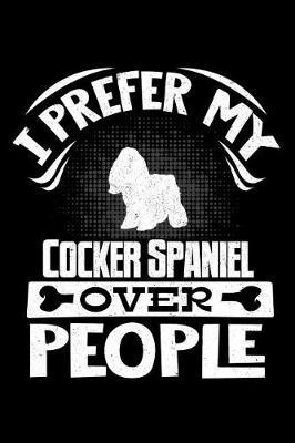 I Prefer My Cocker Spaniel Over People image