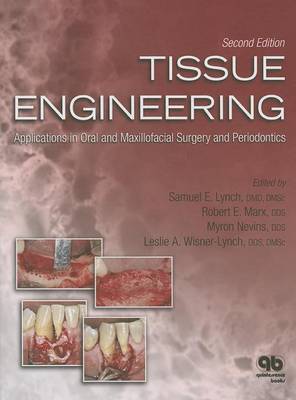 Tissue Engineering: Application in Oral and Maxillofacial Surgery and Periodontics on Hardback by Samuel E. Lynch