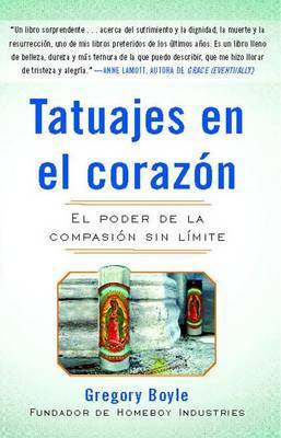 Tatuajes En El Corazon by Gregory Boyle image