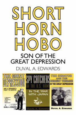 Short Horn Hobo: Son of the Great Depression by Duval A. Edwards image
