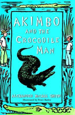 Akimbo and the Crocodile Man by Alexander McCall Smith image