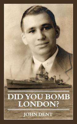 Did You Bomb London? by John Dent image