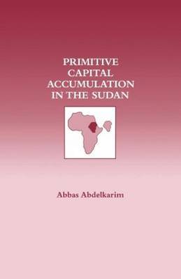 Primitive Capital Accumulation in the Sudan by Abbas Abdelkarim image
