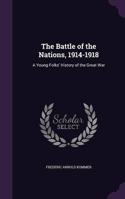 The Battle of the Nations, 1914-1918 by Frederic Arnold Kummer image