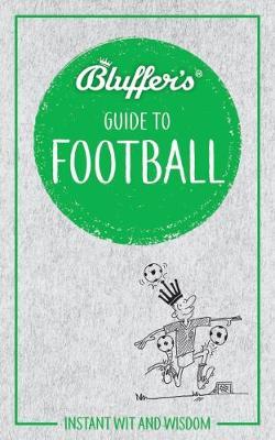 Bluffer's Guide To Football by Mark Mason image