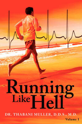 Running Like Hell: Vol #I by Dr Thabani Muller image