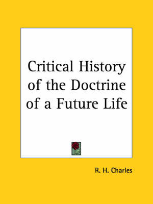 Critical History of the Doctrine of a Future Life (1899) by R.H.Charles image