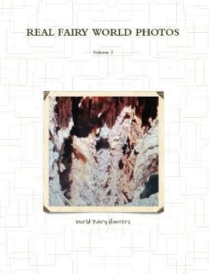 Real Fairy World Photos by World Fairy Hunters image