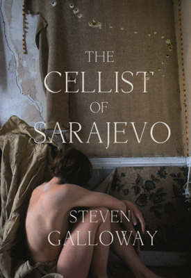 The Cellist of Sarajevo by Steven Galloway image