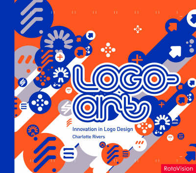 Logo-art: Innovation in Logo Design on Hardback by Charlotte Rivers