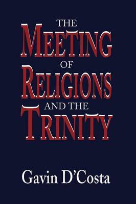 The Meeting of Religions and the Trinity by Gavin D'Costa image