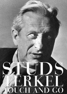 Touch And Go on Hardback by Studs Terkel