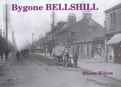 Bygone Bellshill by Rhona Wilson