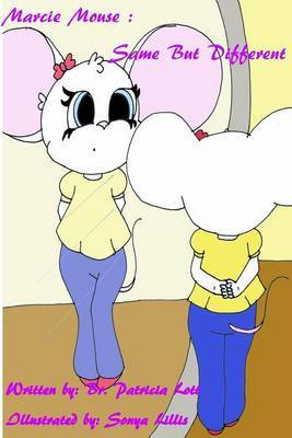 Marcie Mouse: Same But Different by Dr Patricia Lott image