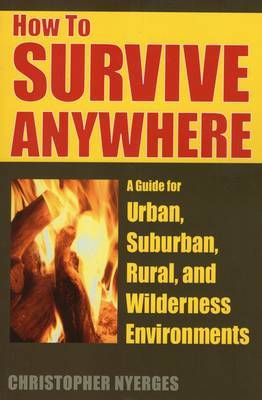 How to Survive Anywhere by Christopher Nyerges image
